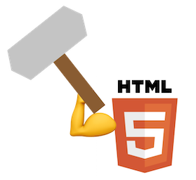 HTML5 badge with a hammer, ready to do some damage